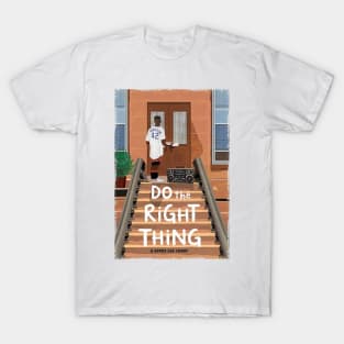 Do The Right Thing T-Shirt